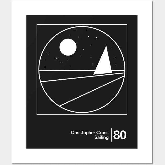 Christopher Cross - Sailing / Minimalist Graphic Artwork Wall Art by saudade